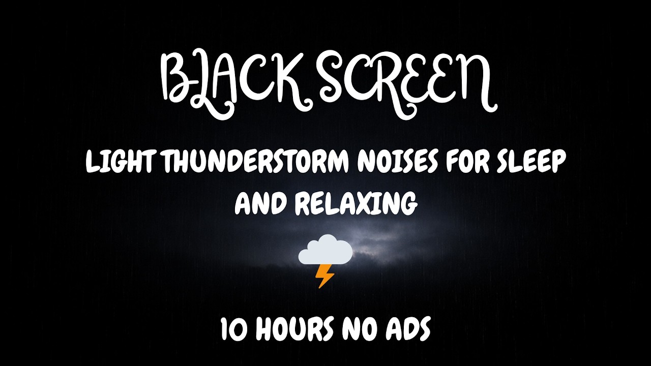 [BLACK SCREEN]🌧️⛈️LIGHT THUNDER FOR SLEEP & RELAXATION | 10 HOURS NO ADS😴 | NATURE SOUNDS🍃