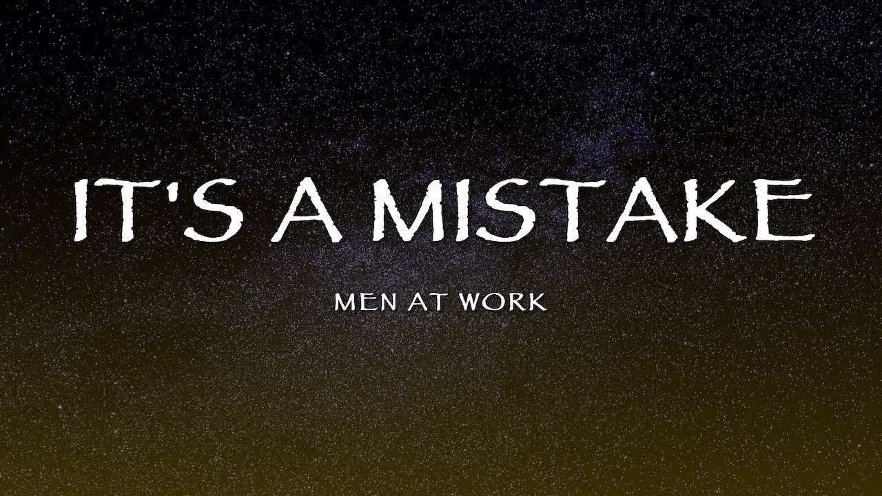 Men At Work - It's a Mistake (Lyrics)