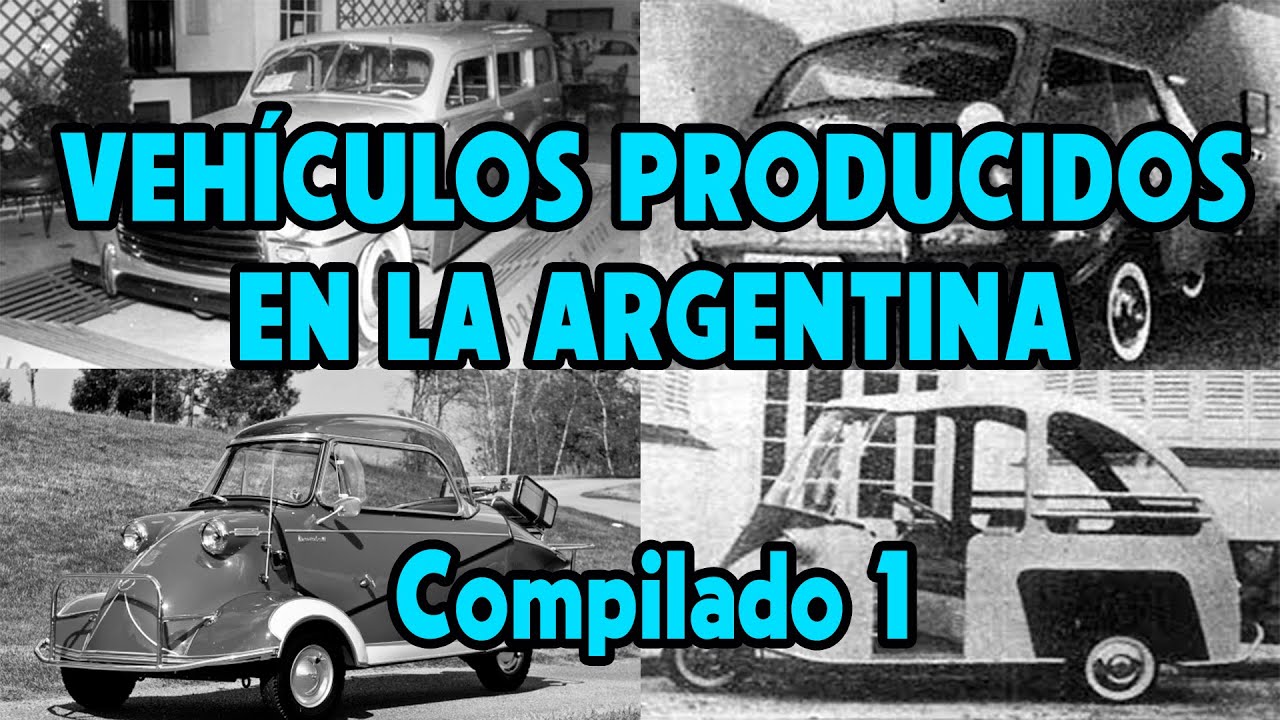AUTOS PRODUCIDOS EN LA ARGENTINA -  Compilado 1