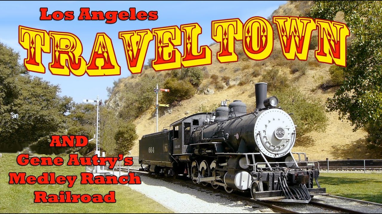 Traveltown in Griffith Park - Gene Autry's Melody Ranch Railroad