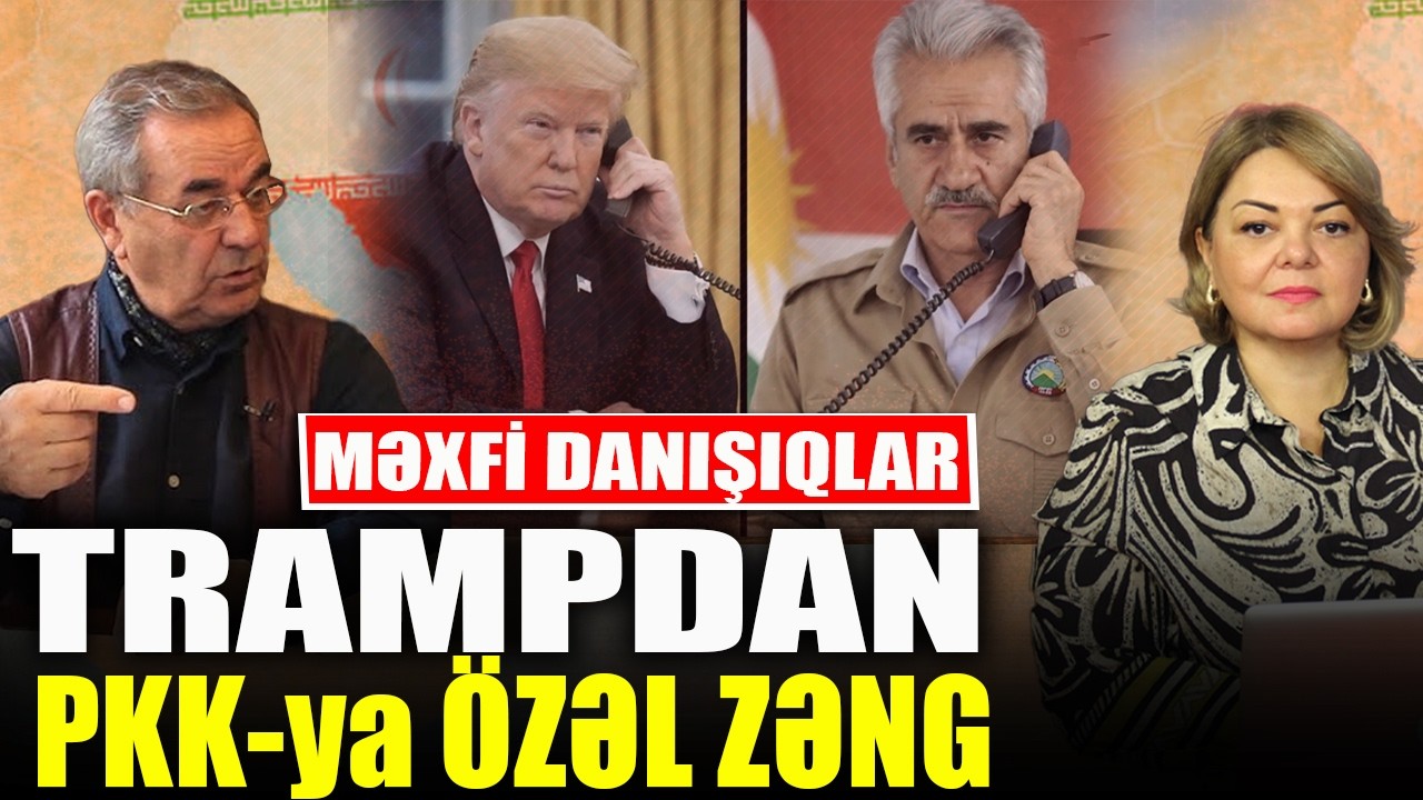 ŞOK DETAL - Trampdan PKK-ya özəl zəng - Nəsib Nəsibli ilə TURAN MASASI