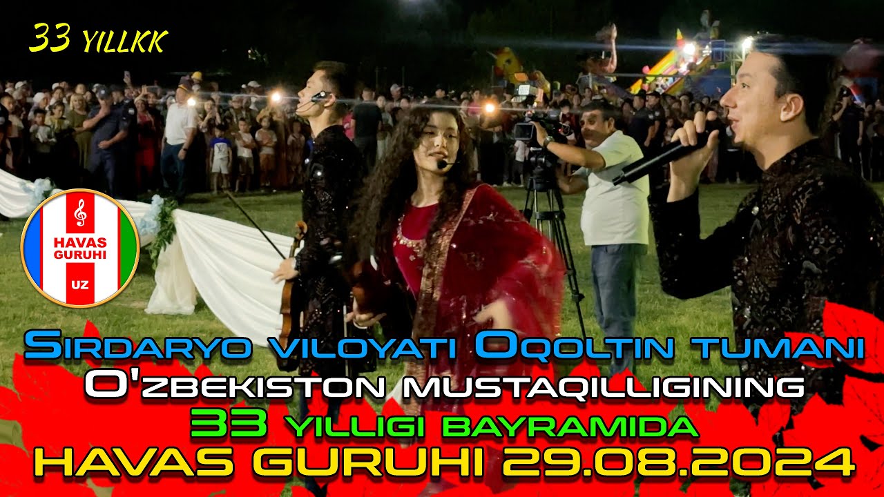 HAVAS GURUHI Sirdaryo viloyati Oqoltin tumanida Mustaqillikning 33 yillik bayramida 29.08.2024