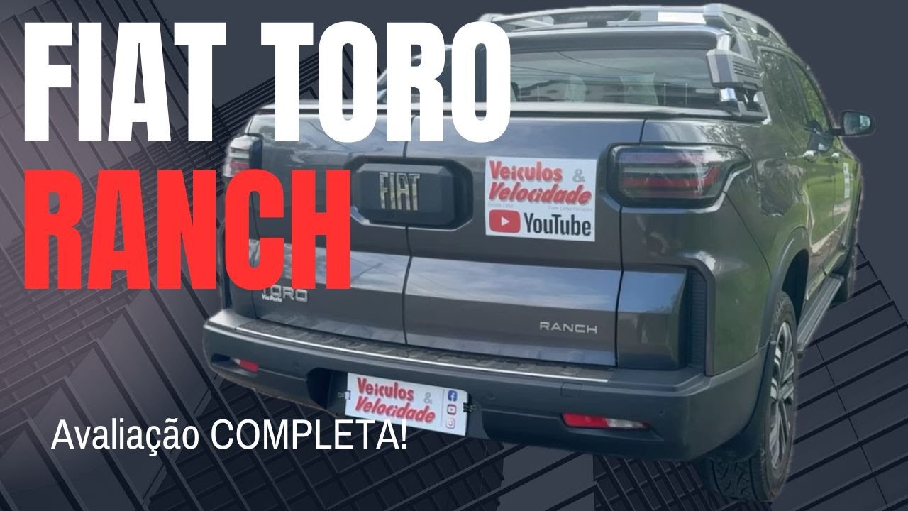 AVALIAÇÃO COMPLETA FIAT TORO RANCH - A MELHOR DO SEGMENTO?