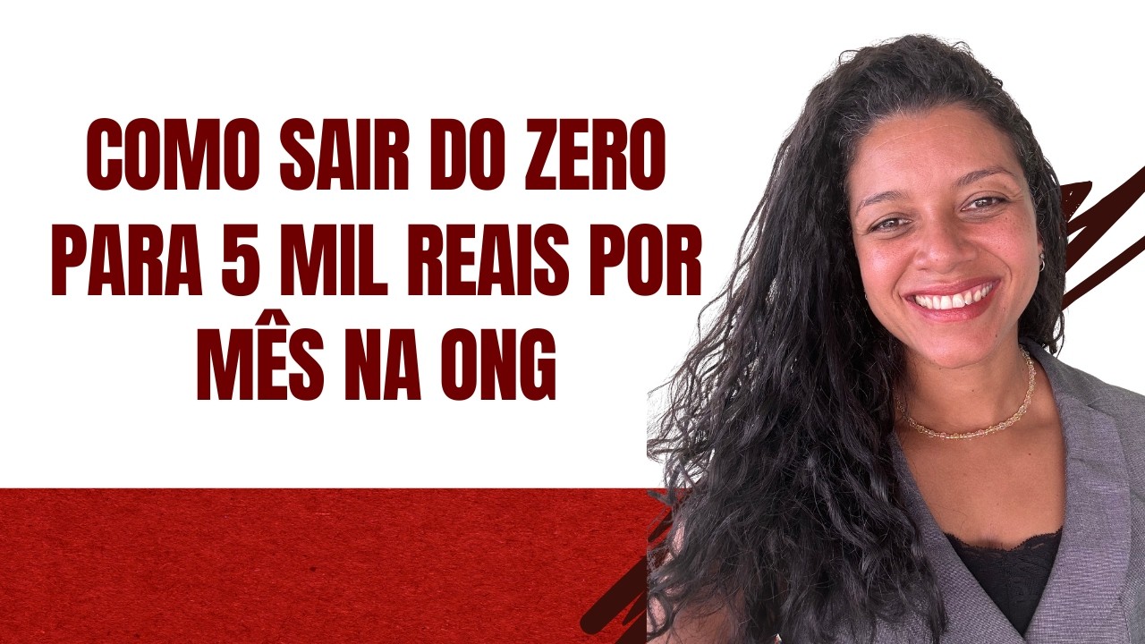 Como sair do zero para 5 mil reais por mês na ONG