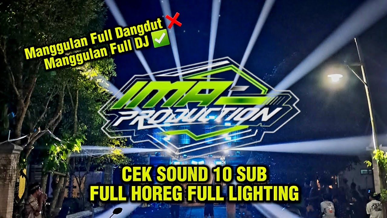 LIVE 🇮🇩 10 Sub IMA Production Jember Cek Sound Horeg di Tegalsari