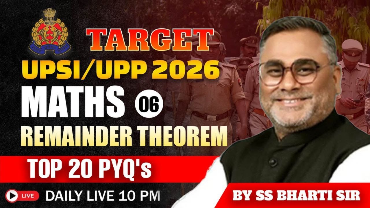 UPSI 2026 Complete Maths | Remainder Theorem One Shot | UPP 2026 Maths | Top 20 PYQs | By Bharti Sir