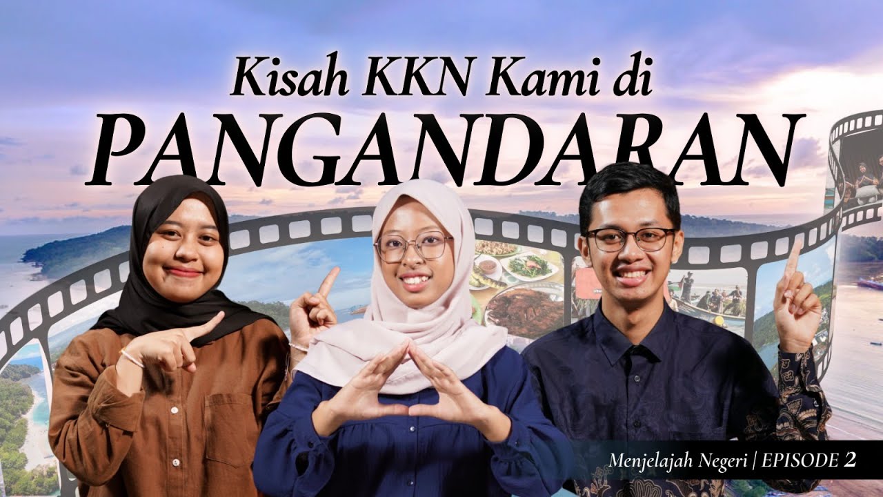 Menjelajah untuk Negeri Ep.2 — Pangandaran: Cerita Pengabdian di Desa Pagergunung