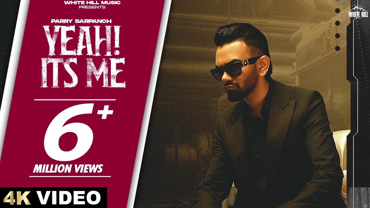 Yeah! Its Me (Official Video) Parry Sarpanch | Punjabi Songs 2023 | Punjabi Songs This Week