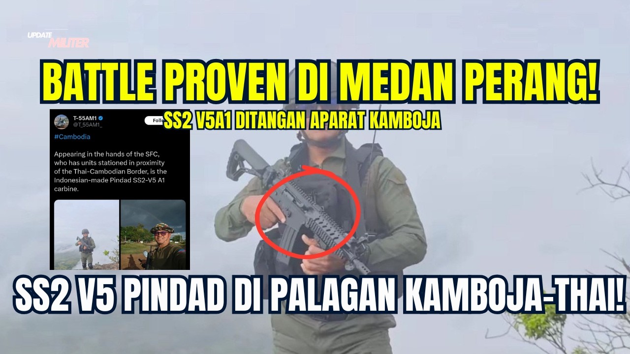 TERBUKTI DI MEDAN PERANG! SS2 V5 A1 Pindad Muncul di Konflik Kamboja–Thailand! Made in Indonesia Uji