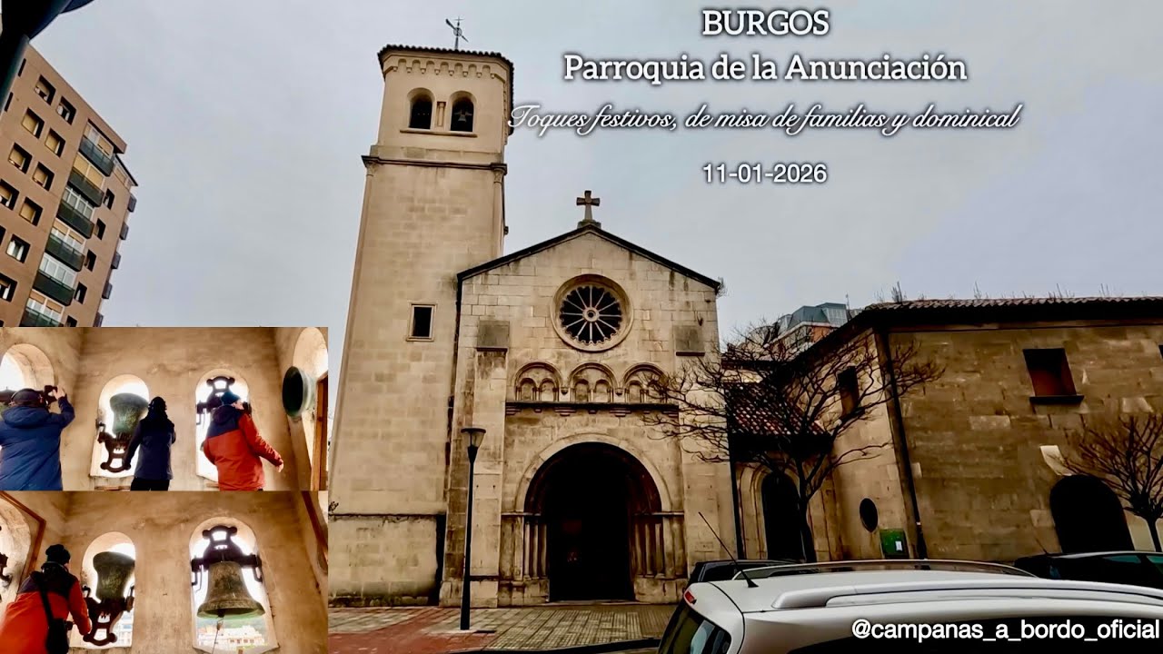 Las campanas de Burgos: Parroquia de la Anunciación | Toques festivos de misa familiar y dominical.