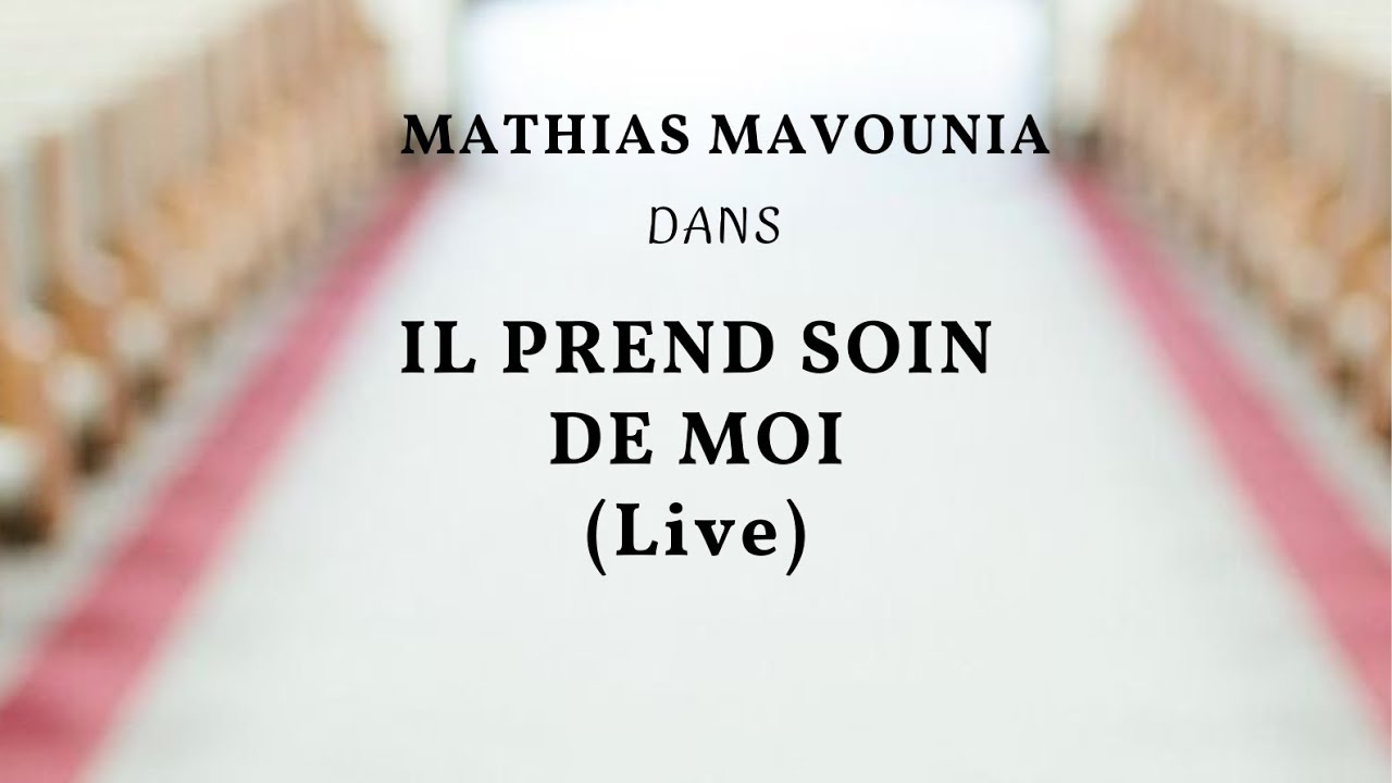 Il prend soin de moi (Live à Mouila/Gabon)_Mathias MAVOUNIA