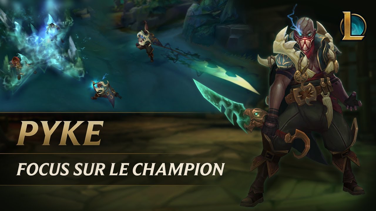 Focus sur Pyke | Gameplay - League of Legends