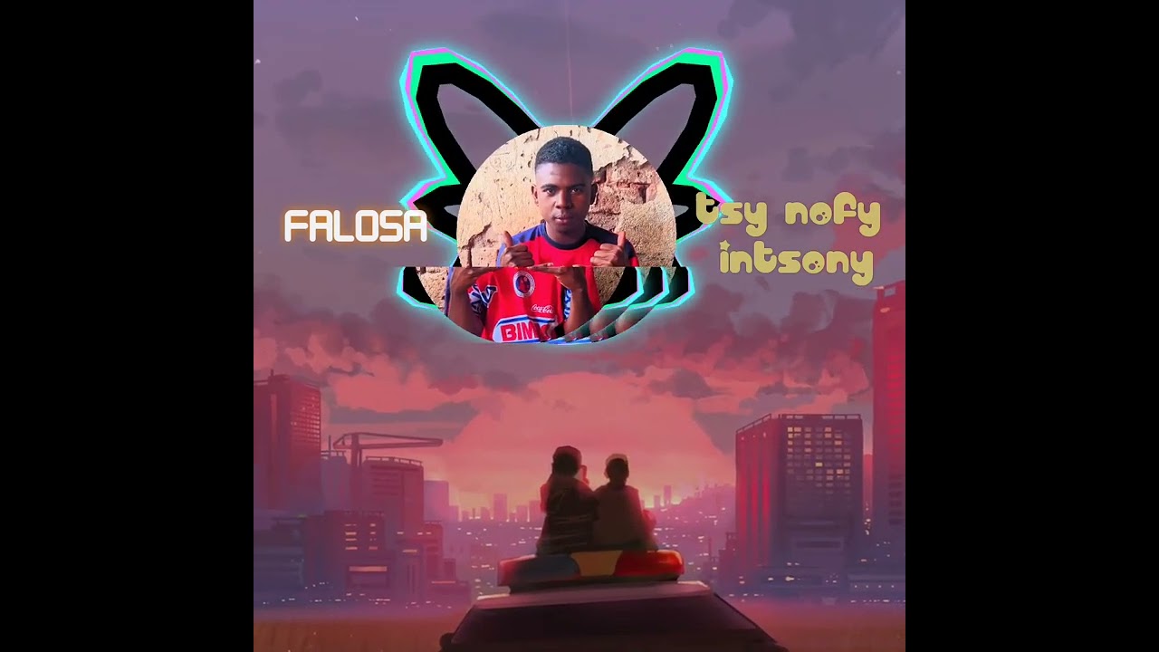 Falosa tsy nofy intsony 