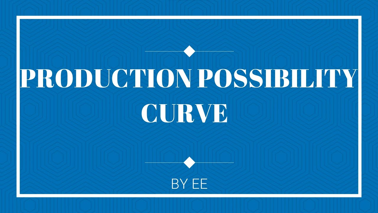 Production Possibility Curve  (PPC) I MICROECONOMICS I CLASS 11I DU
