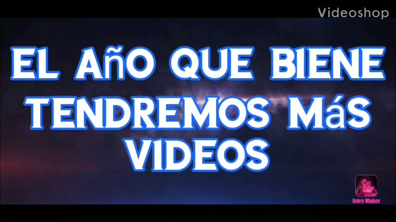 Un A&ntilde;o Nuevo Con Videos Nuevos Pal Canal 😎😎