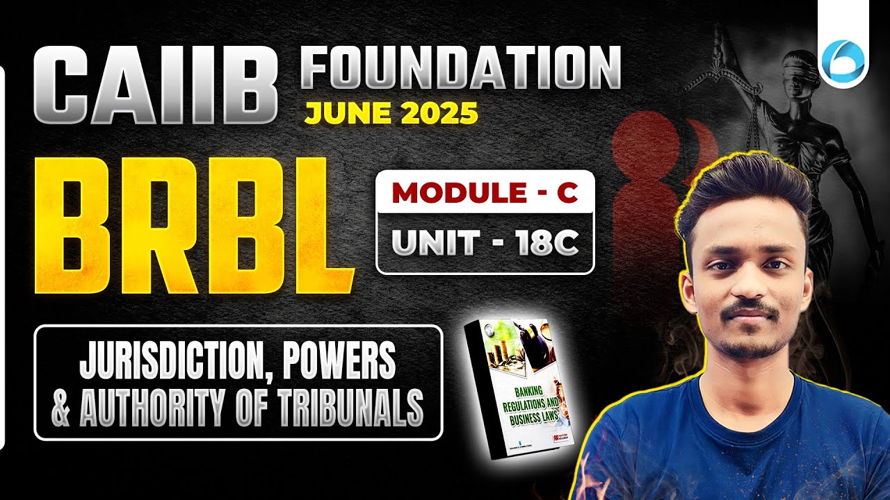 CAIIB June 2025 BRBL Module C Unit 18 C | CAIIB Online Classes 2025 | By Ajay Sir