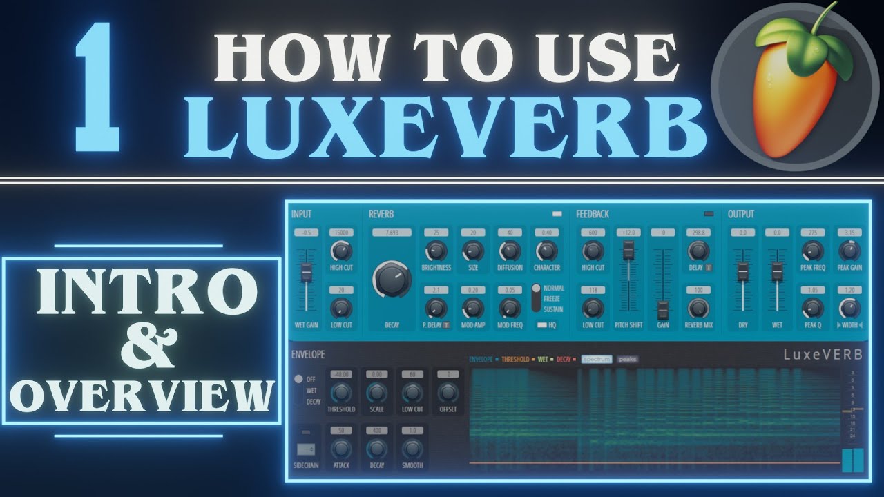 LuxeVerb Reverb PART 1 Intro | FL Studio 21 Tutorial