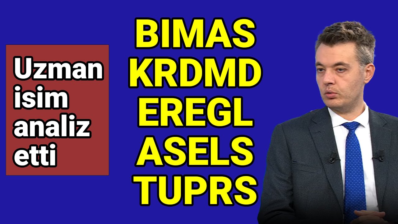 KRDMD, TUPRS, EREGL, ASELS ve BIMAS Hisse Analizi, Bilanço ve Teknik Yorum 🔬