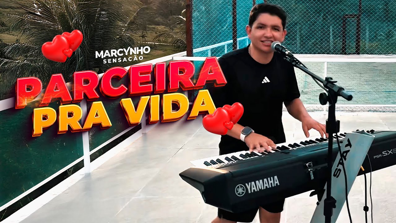 PARCEIRA PRA VIDA - Marcynho Sensação