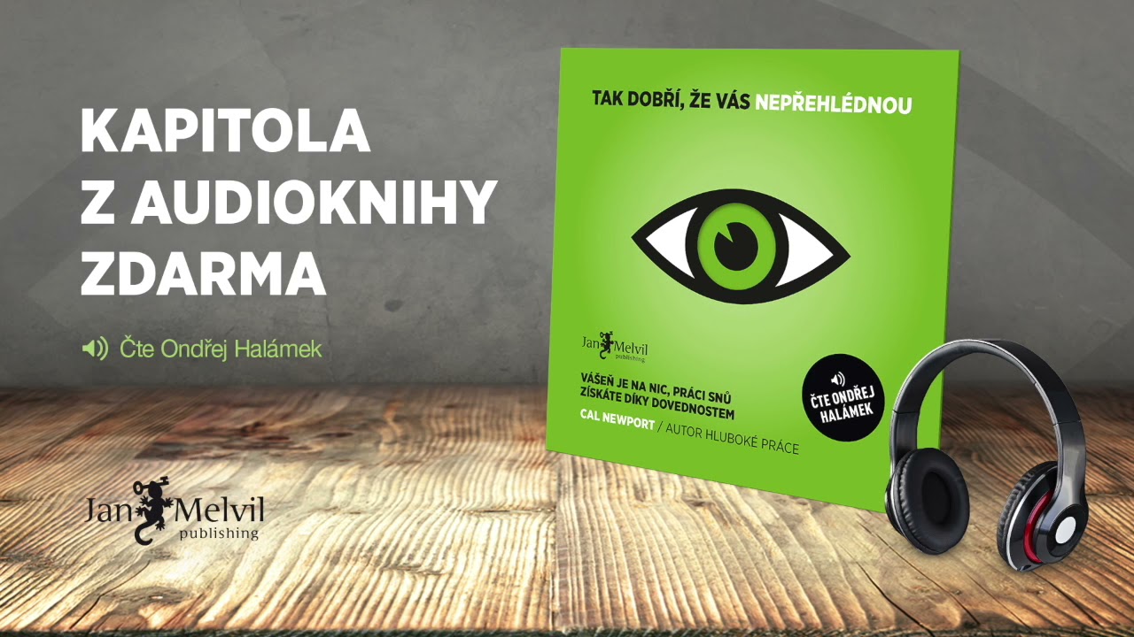 Audiokniha Tak dobří, že vás nepřehlédnou | Cal Newport | Jan Melvil Publishing - kapitola zdarma