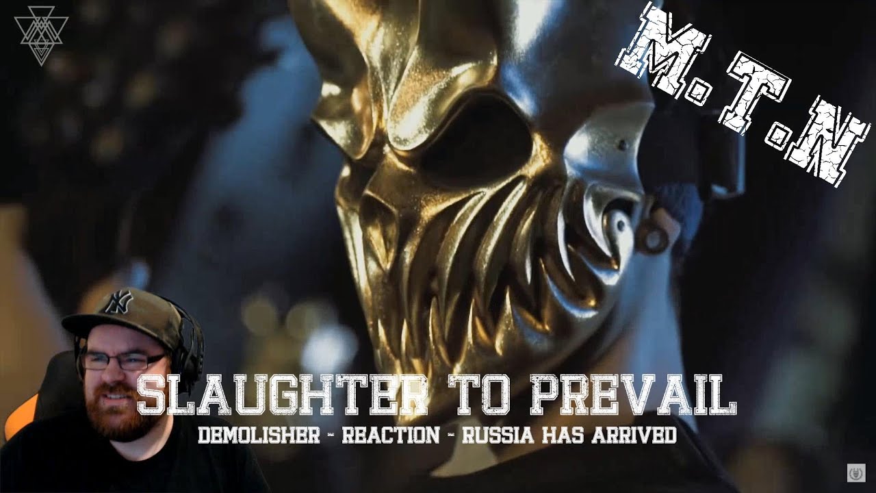 SLAUGHTER TO PREVAIL - DEMOLISHER - REACTION - RUSSIA HAS ARRIVED!