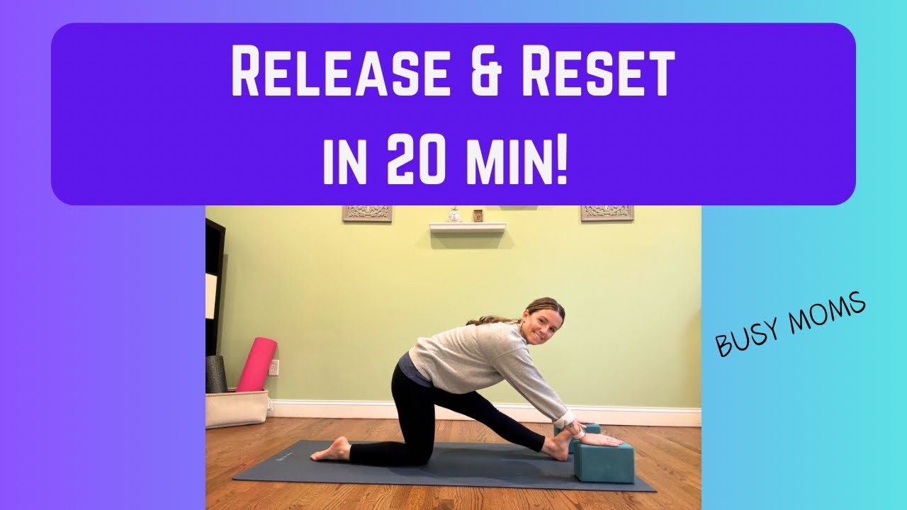 20 Minute Yoga to Release & Reset