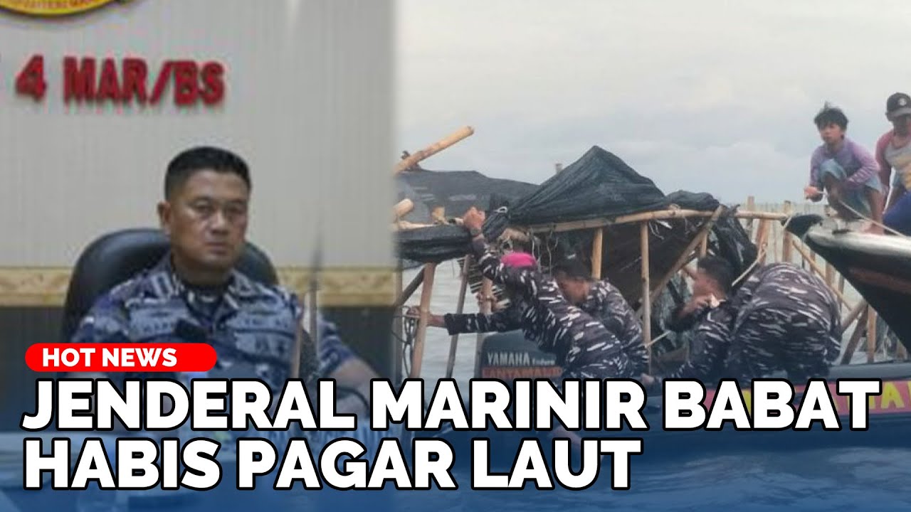 SOSOK Jenderal Mirinir Angkatan Laut Ditugasi Prabowo Babat Habis Pagar Laut Tangerang