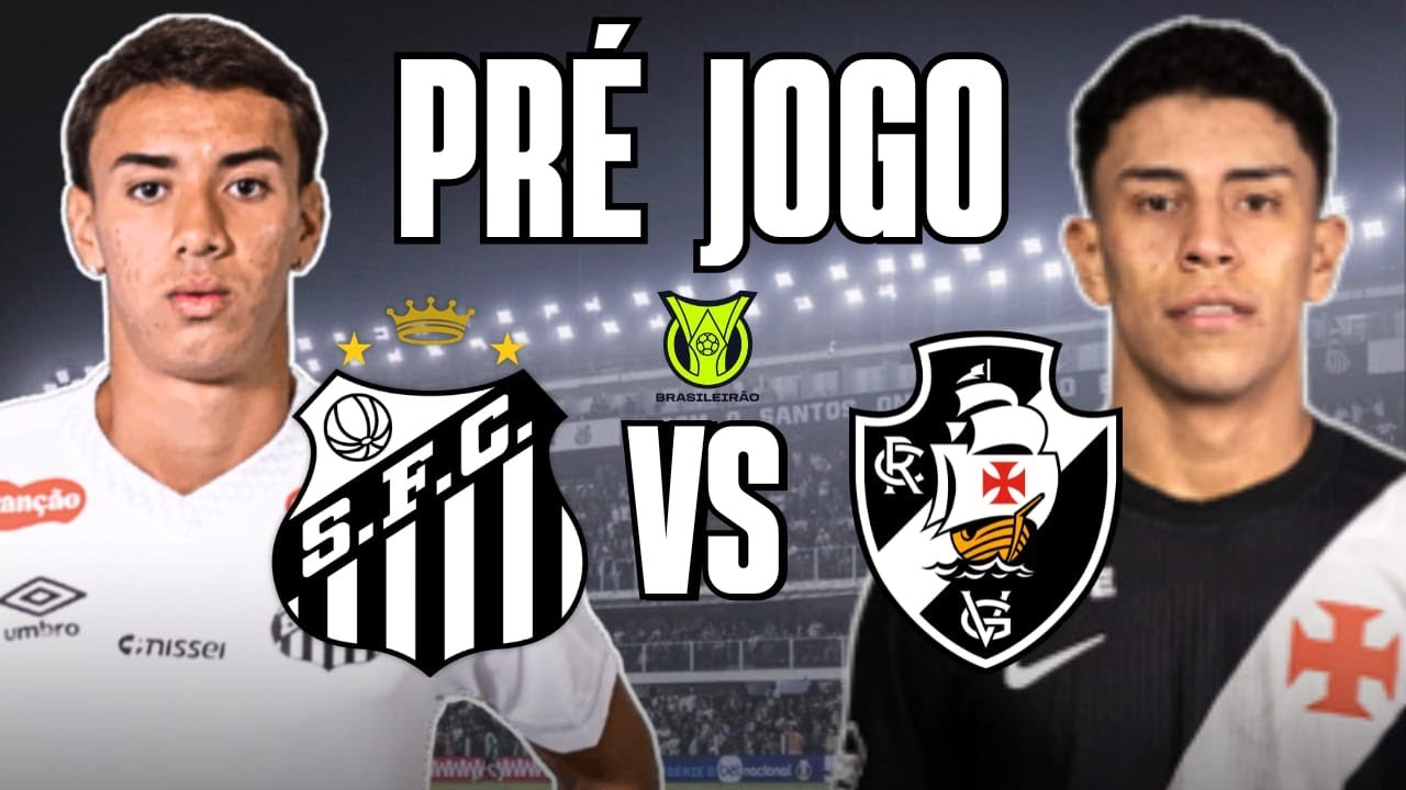 SANTOS X VASCO - PRE JOGO INTERATIVO - CAMPEONATO BRASILEIRO 2026