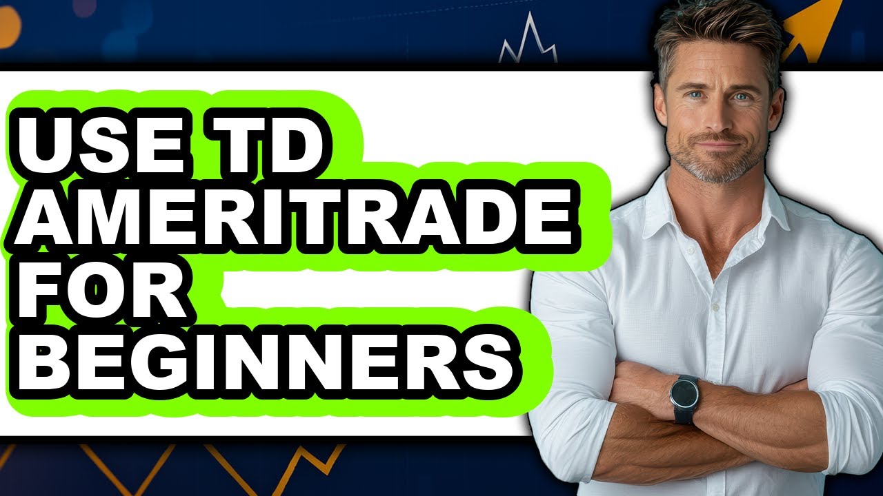 How to Use TD Ameritrade for Beginners (Full Guide)