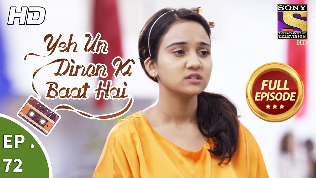 Yeh Un Dinon Ki Baat Hai -  Ep 72 - Full Episode - 13th December, 2017