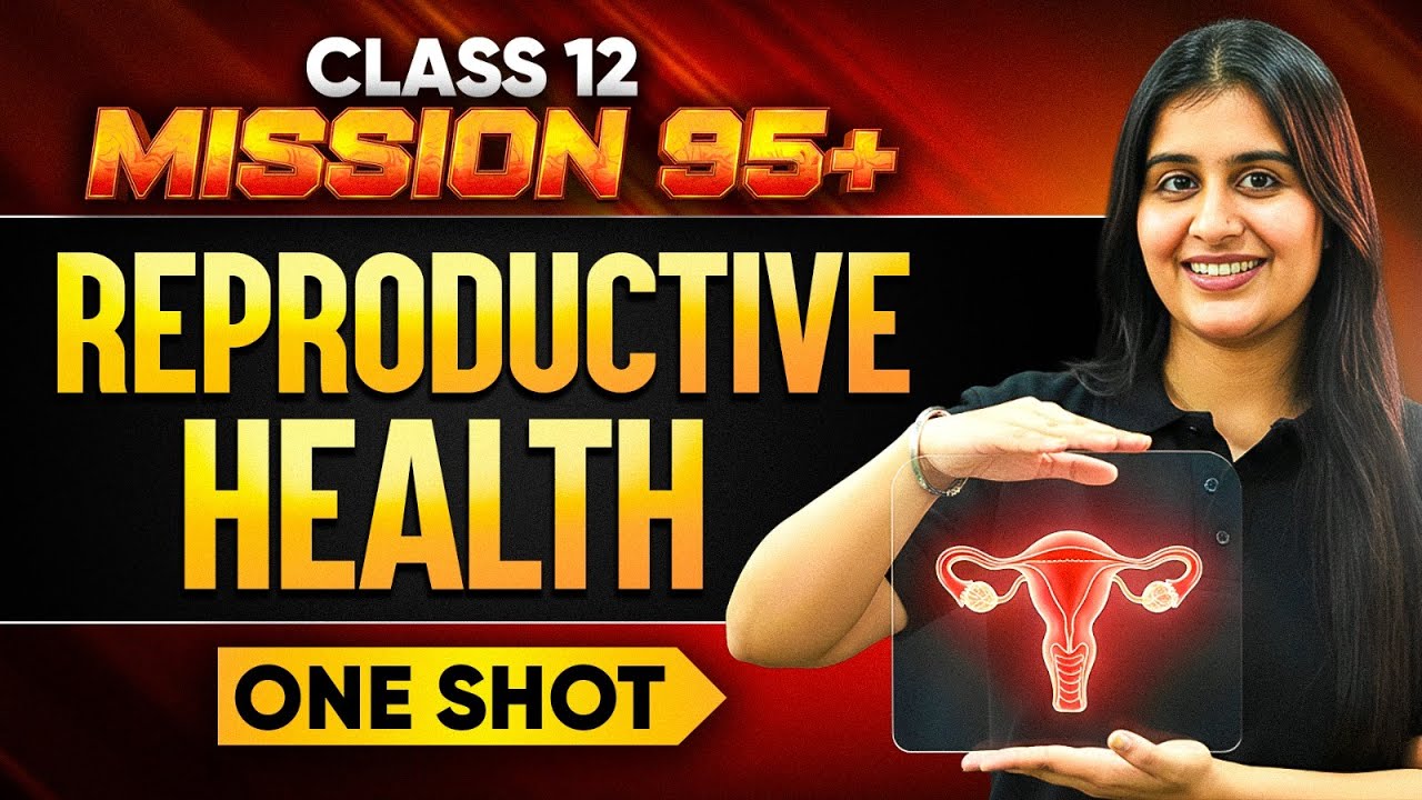 Class 12 Biology Reproductive Health One Shot🔥Dr. Chelsy Mission 95+ #cuet #class12 #infinitylearn