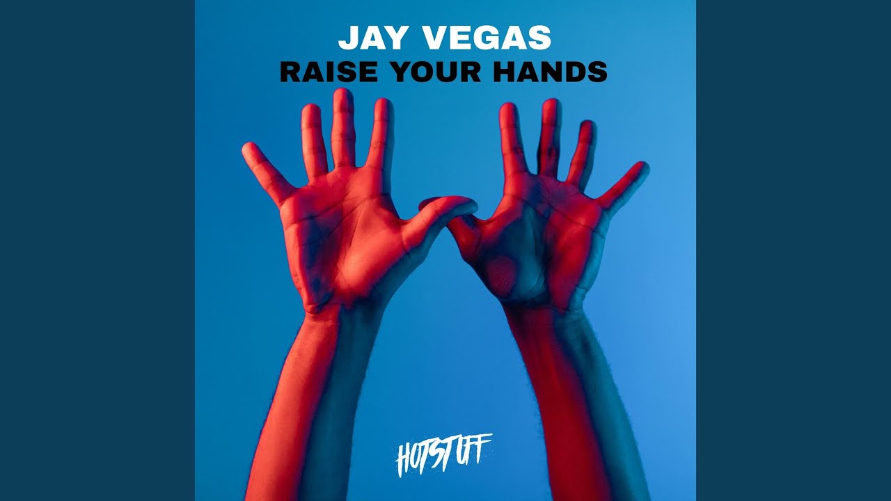 Raise Your Hands (Original Mix)