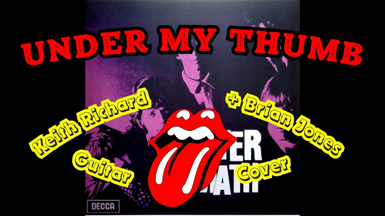 The Rolling Stones - Under My Thumb (Keith Richard + Brian Jones Guitar Cover)