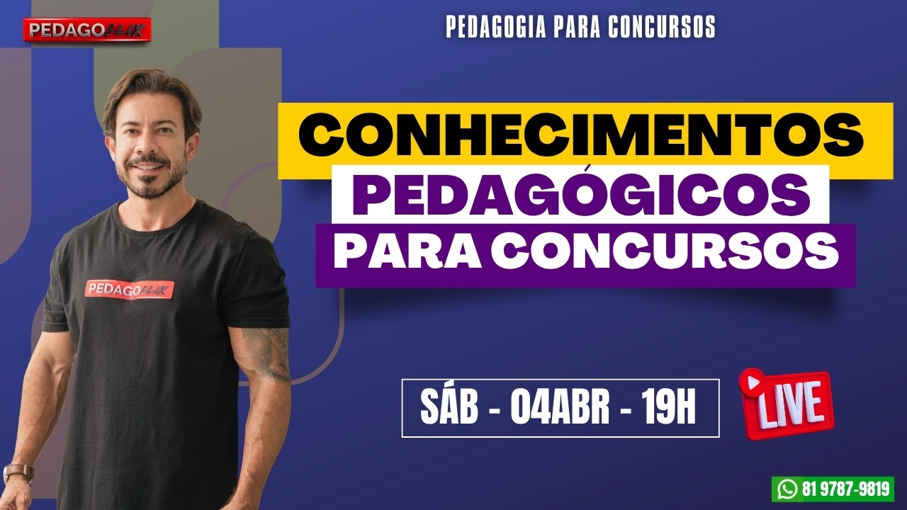 🔴 Ao vivo | CONHECIMENTOS PEDAG&Oacute;GICOS PARA CONCURSOS