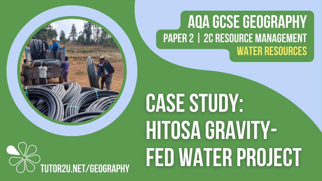 Sustainable Water Case Study: Hitosa Gravity-fed Water Project | AQA GCSE Geography | Water 9