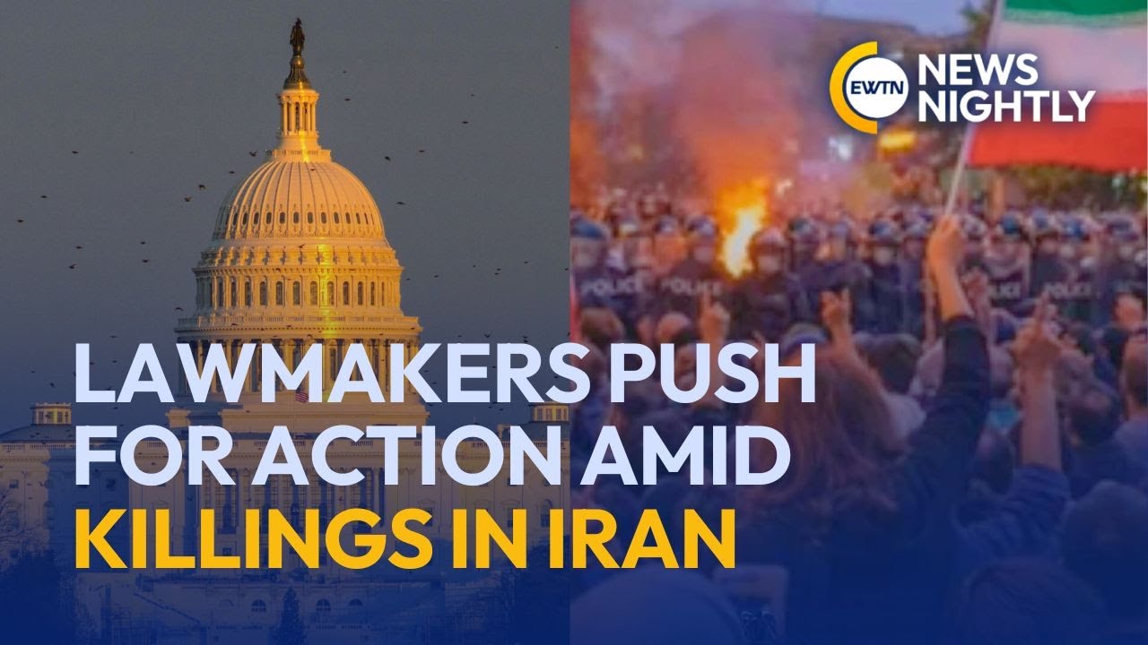 Lawmakers Push for Action as Reports Claim Mass Killings in Iran | EWTN News Nightly