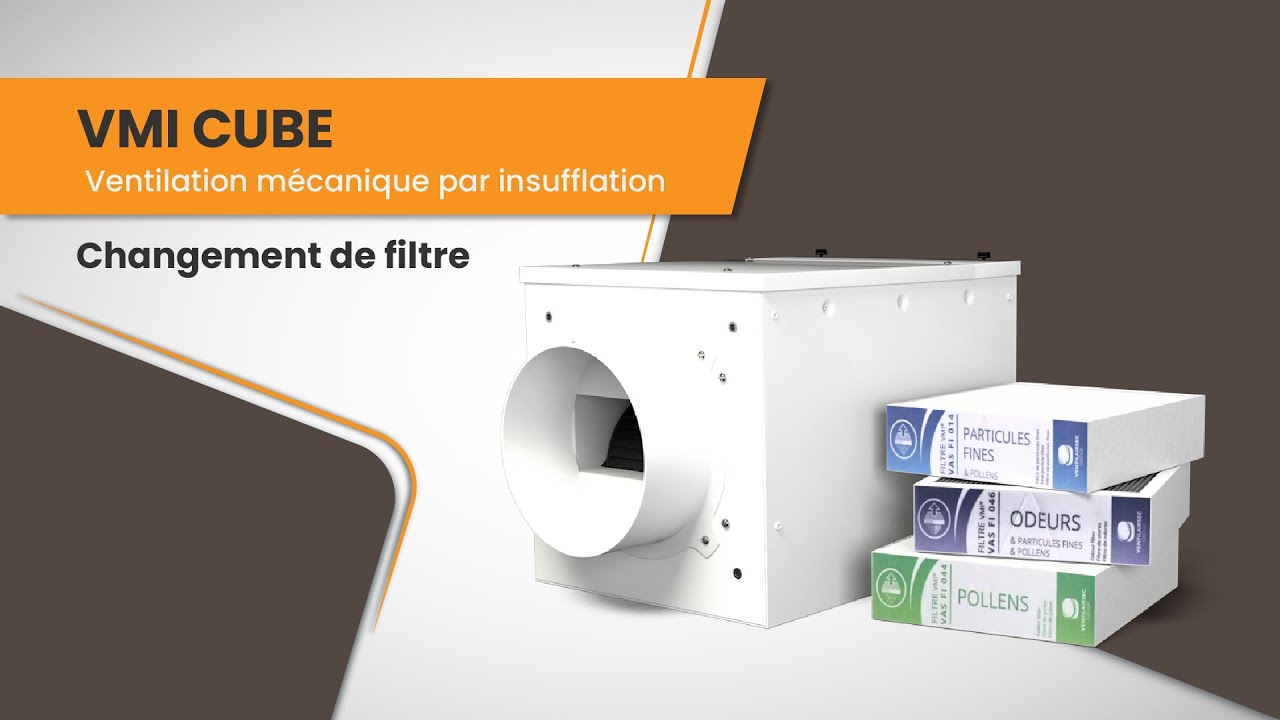 Comment remplacer le filtre d'une VMI CUBE ? Guide Pas à Pas