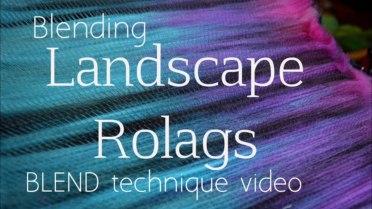 BLEND Book Trailer: How to Blend Landscape Rolags
