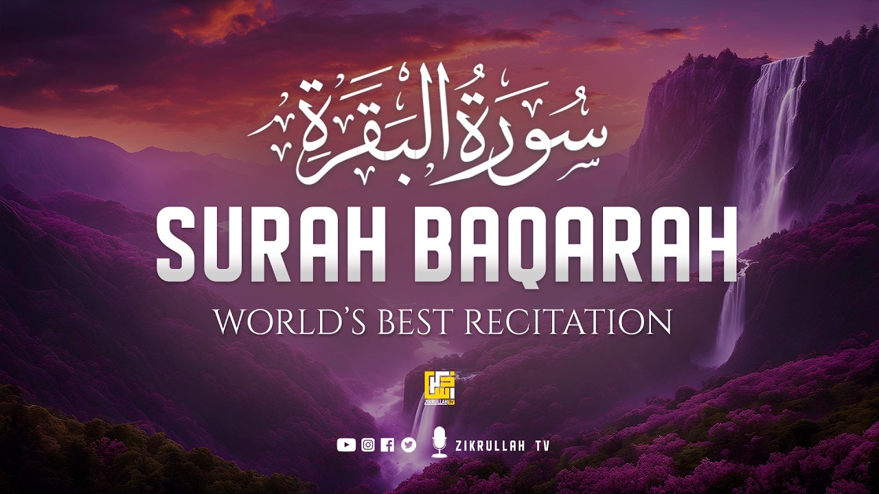 Surah AL BAQARAH Full (سورة البقره) Ultimate Deep Emotional Healing Quran Recitation | Zikrullah TV