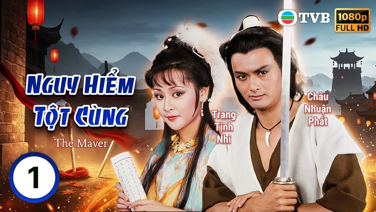 Phim TVB Lồng tiếng Nguy Hiểm Tột Cùng (The Maverick) 1/20 | Châu Nhuận Phát, Trang Tịnh Nhi | 1982