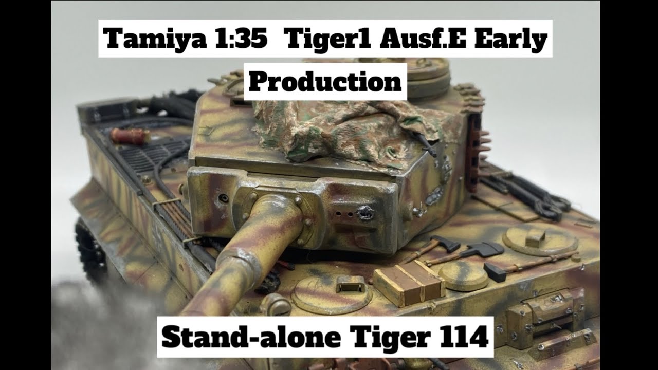 Tamiya 1:35 Tigerl Ausf.E Early Production Stand-alone Tiger 114