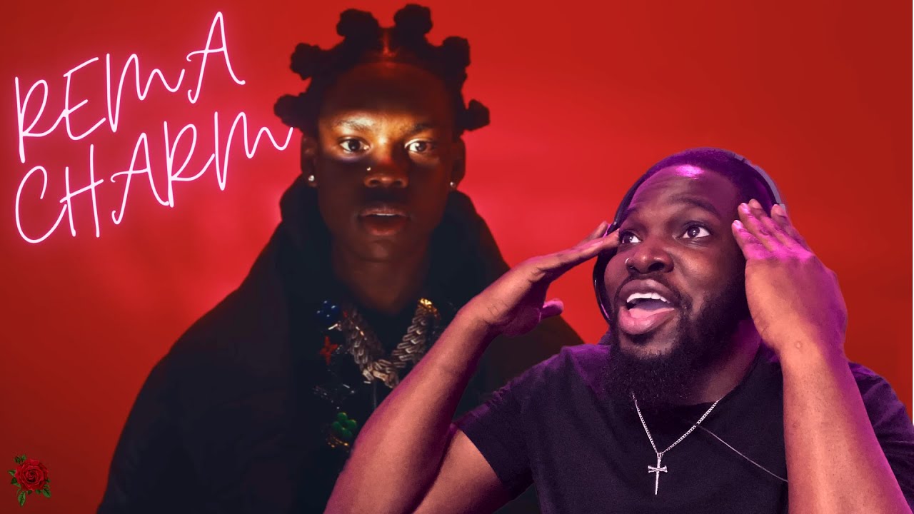 Rema - Charm (Official Music Video) (REACTION)