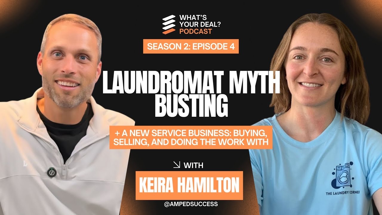 Laundromat Myth-Busting + A New Service Business: Buying, Selling, & Doing the Work - Keira Hamilton