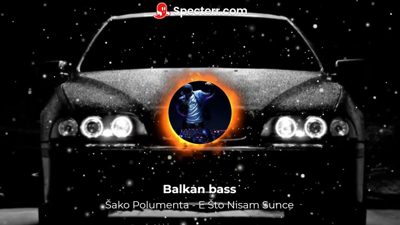 Šako Polumenta - E Što Nisam Sunce (Balkan bass) (Remix)