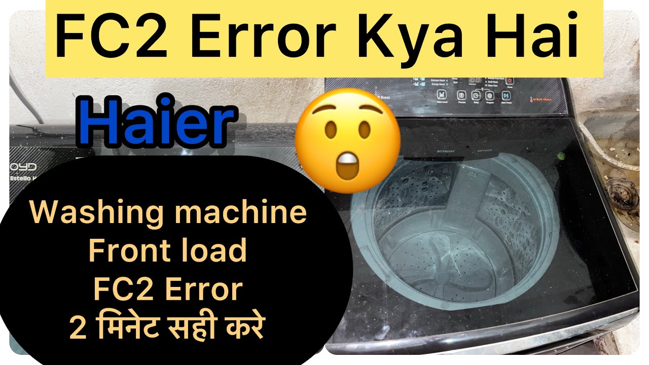 Haier Front Load Washing Machine FC2 Error | FC2 Error Fix Kese Kare | repair kese kare 2025
