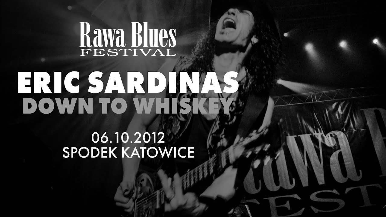 Eric Sardinas - Down To Whiskey - Live at Rawa Blues Festival 2012