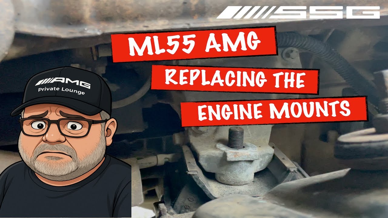 ML55 AMG REPLACING THE ENGINE MOUNTS