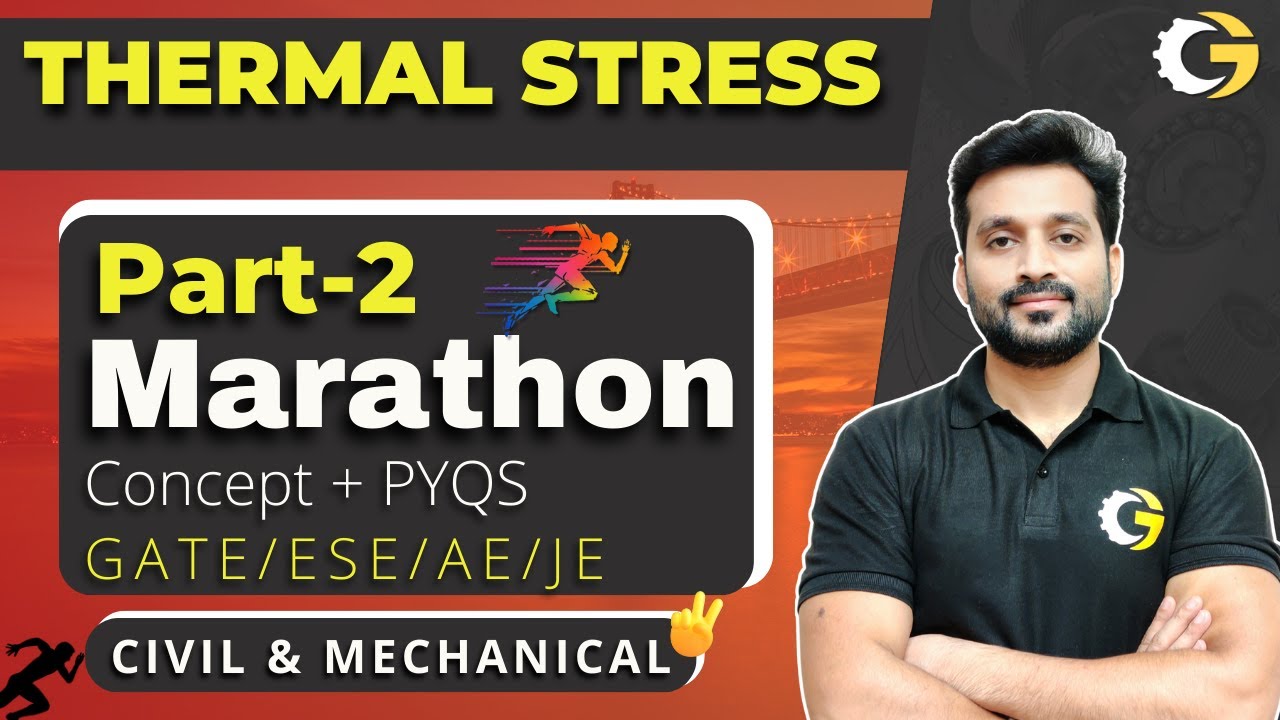Thermal Stress Part-2 | Marathon | GATE 2024 | Mechanical and Civil Engineering | Gaurav Babu