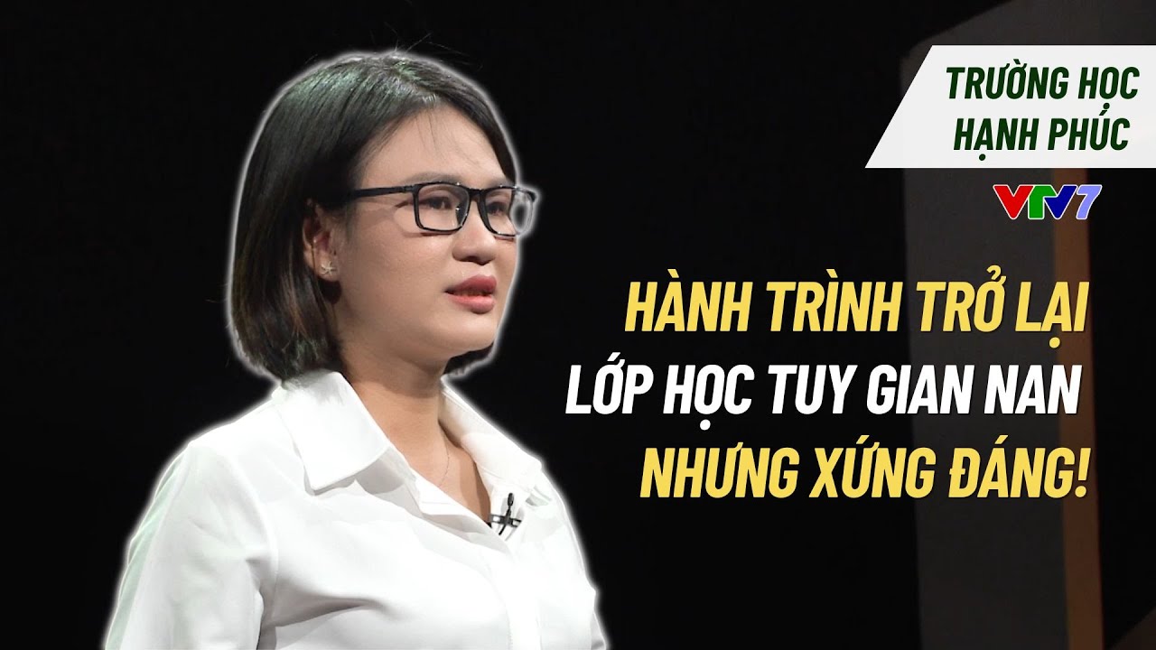 16 tuổi bỏ học, ra đời kiếm tiền sớm để rồi nhận cái kết đắng, cô gái quyết tâm trở lại trường học
