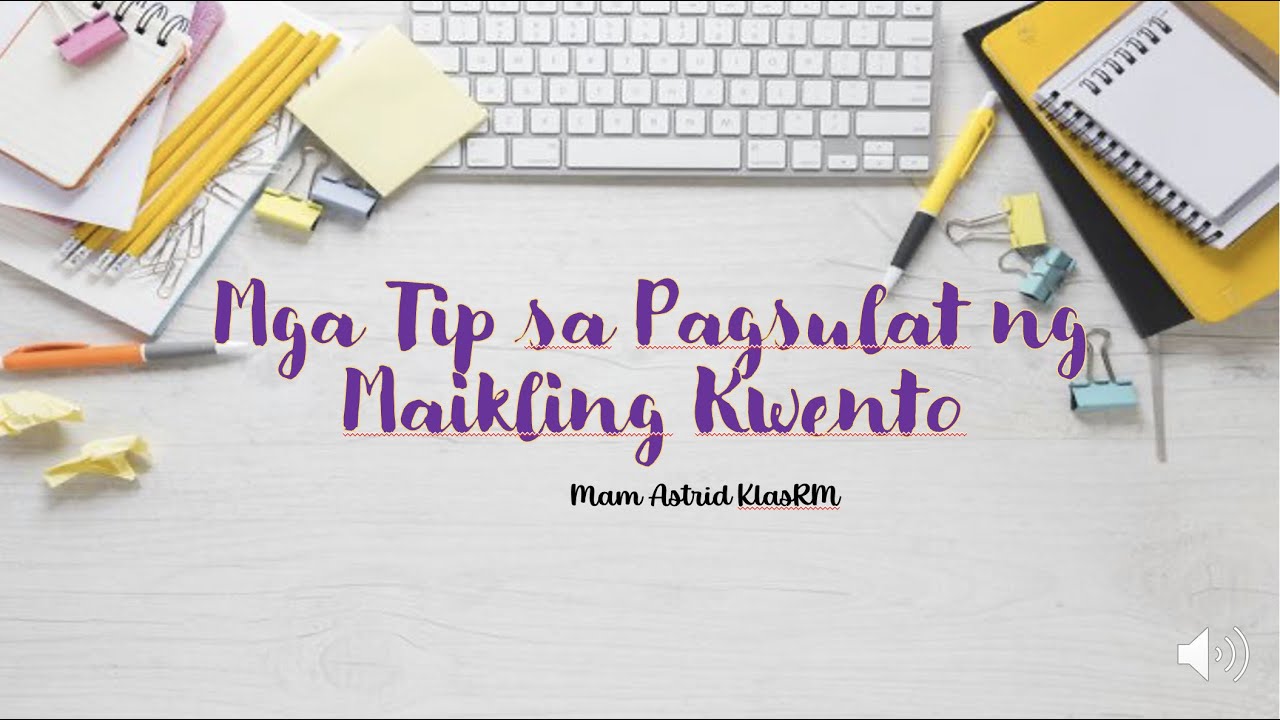 TIP SA PAGSULAT NG MAIKLING KWENTO// MIKLING LEKTURA